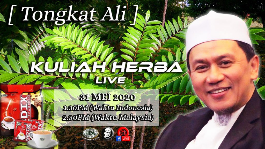 Kuliah Herba Tuan Haji - 31 Mei 2020 - Tongkat Ali/Pasak Bumi