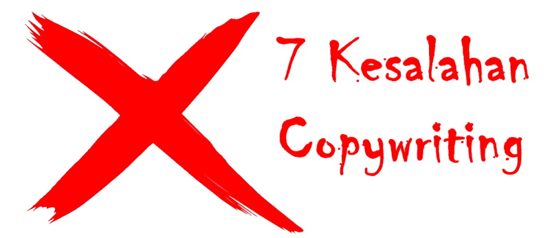 7 Kesalahan Copywriting