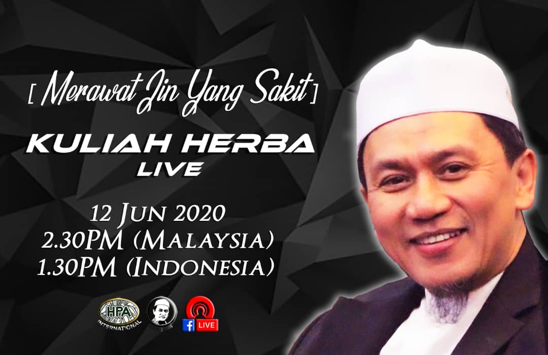 Kuliah Herba Tuan Haji - 12 Juni 2020 - Merawat Jin yang Sakit