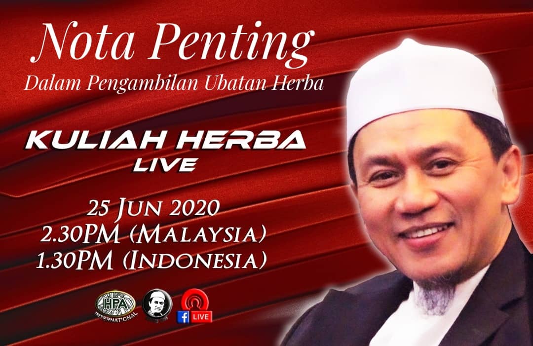 Kuliah Herba Tuan Haji - 25 Juni 2020 - Nota  Penting Pengambilan Pengobatan Herba