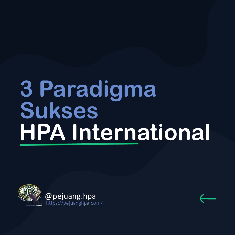 3 Paradigma Sukses HPA