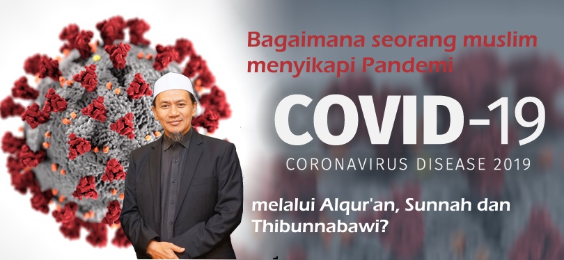 Bagaimana Seorang Muslim menyikapi Pandemi Covid-19