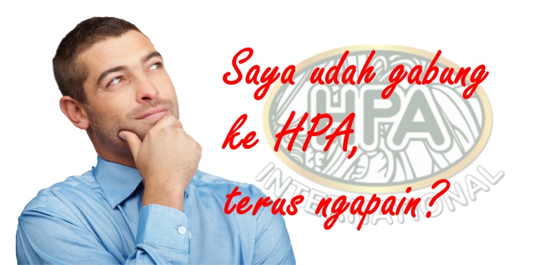 Udah gabung HPA, Lalu Ngapain