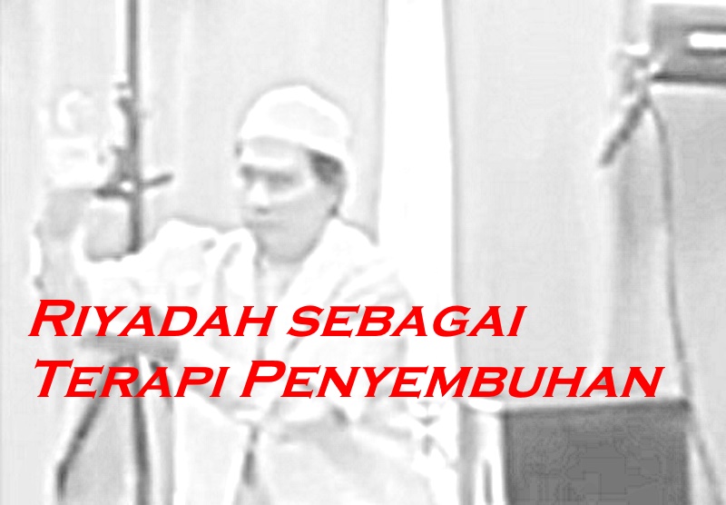 Riyadah sebagai terapi penyembuhan