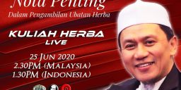 Kuliah Herba Tuan Haji - 25 Juni 2020 - Nota Penting Pengambilan Pengobatan Herba