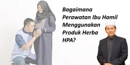 Bagaimana Perawatan Ibu Hamil Menggunakan Produk Herba HPA