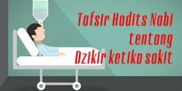 Tafsir Hadits tentang Dzikir ketika Sakit