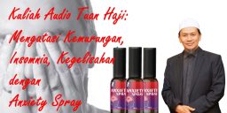 Kuliah Audio Tuan Haji tentang Anxiety Spray