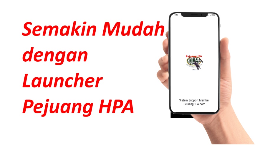 Semakin Mudah dengan Launcher Pejuang HPA